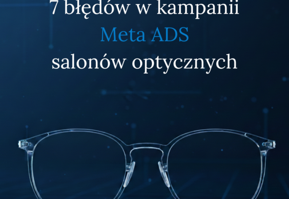 siedem-błędów-kampanii-meta-ads-salonów-optycznych